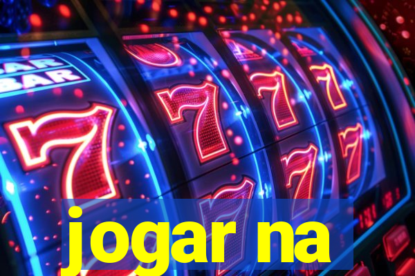 jogar na